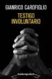 testigo involuntario (serie guido guerreri 1)-9788492801619 testigo involuntario (serie guido guerreri 1) 9788492801619