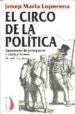 el circo de la politica: esperpento de politiqueros y otros proce res de quita y pon-9788496495319 el circo de la politica: esperpento de politiqueros y otros proce res de quita y pon 9788496495319