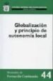 globalizacion y principio de autonomia local, 44/2007.-9788496809819 globalizacion y principio de autonomia local, 44/2007. 9788496809819