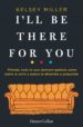 i'll be there for you (ebook)-9788491393429 i'll be there for you (ebook) 9788491393429