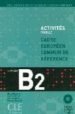 activites pour le cadre europeen commun de reference niveau b2 (incluye cuadernillo con las soluciones + 2 cd)-9782090353839 activites pour le cadre europeen commun de reference niveau b2 (incluye cuadernillo con las soluciones + 2 cd) 9782090353839