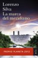 la marca del meridiano (premio planeta 2012)-lorenzo silva-9788408031239 la marca del meridiano (premio planeta 2012) lorenzo silva 9788408031239