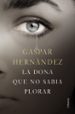 la dona que no sabia plorar-9788466423649 la dona que no sabia plorar 9788466423649