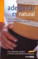 adelgazar es natural: guia practica para perder peso ganando salu d y vitalidad-9788475560649 adelgazar es natural: guia practica para perder peso ganando salu d y vitalidad 9788475560649