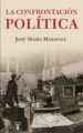 la confrontacion politica (ebook)-9788430620159 la confrontacion politica (ebook) 9788430620159
