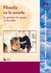 filosofia en la escuela: la practica de pensar en las aulas-9788478273959 filosofia en la escuela: la practica de pensar en las aulas 9788478273959
