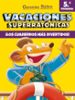 vacaciones superratonicas 5. ¡los cuadernos mas divertidos!-9788408206569 vacaciones superratonicas 5. ¡los cuadernos mas divertidos! 9788408206569