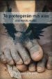 te protegeran mis alas-9788416418169 te protegeran mis alas 9788416418169