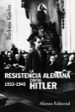 la resistencia alemana contra hitler, 1933-1945-9788420647869 la resistencia alemana contra hitler, 1933 1945 9788420647869