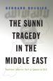the sunni tragedy in the middle east (ebook)-9781400873579 the sunni tragedy in the middle east (ebook) 9781400873579