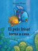 el peix irisat torna a casa-9788448840679 el peix irisat torna a casa 9788448840679