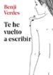 te he vuelto a escribir-9788417460389 te he vuelto a escribir 9788417460389