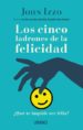 los cinco ladrones de la felicidad-9788479539689 los cinco ladrones de la felicidad 9788479539689