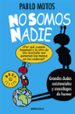 no somos nadie-9788490625989 no somos nadie 9788490625989