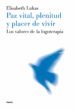 paz vital, plenitud y placer de vivir (ebook)-9788449332999 paz vital, plenitud y placer de vivir (ebook) 9788449332999