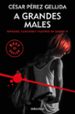 a grandes males (refranes, canciones y rastros de sangre 3)-9788466343299 a grandes males (refranes, canciones y rastros de sangre 3) 9788466343299