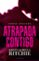 atrapada contigo-krista ritchie-becca ritchie-9788494557019 atrapada contigo krista ritchie becca ritchie 9788494557019