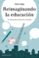 reimaginando la educacion-xavier aragay-9788449333729 reimaginando la educacion xavier aragay 9788449333729