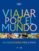viajar por el mundo (3ª ed.) (lonely planet)-9788408173939 viajar por el mundo (3ª ed.) (lonely planet) 9788408173939