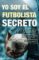 yo soy el futbolista secreto-9788415242659 yo soy el futbolista secreto 9788415242659