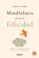 mindfulness para la felicidad-ruth baer-9788479538859 mindfulness para la felicidad ruth baer 9788479538859