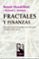 fractales y finanzas: una aproximacion matematica a los mercados, arriesgar, perder y ganar-benoit mandelbrot-r.l. hudson-9788483104859 fractales y finanzas: una aproximacion matematica a los mercados, arriesgar, perder y ganar benoit mandelbrot r.l. hudson 9788483104859