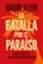 la batalla por el paraiso-naomi klein-9788449335389 la batalla por el paraiso naomi klein 9788449335389