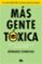 mas gente toxica-bernardo stamateas-9788490705889 mas gente toxica bernardo stamateas 9788490705889