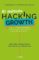 el método hacking growth (ebook)-sean ellis-morgan brown-9786073161299 el método hacking growth (ebook) sean ellis morgan brown 9786073161299
