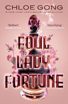 Descarga gratuita de libros electrónicos bestseller FOUL LADY FORTUNE
				 (edición en inglés) de CHLOE GONG in Spanish 9781529380309