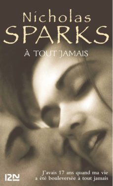 TÉLÉCHARGER A TOUT JAMAIS NICHOLAS SPARKS A JAMAIS TÉLÉCHARGER SPARKS TOUT NICHOLAS