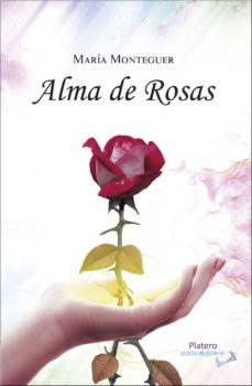 Descarga de libros en pdf en línea. ALMA DE ROSAS de MARIA MONTEGUER 9788412054309