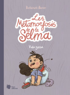 Descargar libros en español para kindle. LES METAMORFOSIS DE LA SELMA 1: VIDA GOSSA 9788412359909