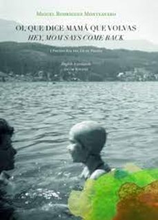 Descargas de libros en pdf gratis OI, QUE DICE MAMA QUE VOLVAS/ HEY, MOM SAYS COME BACK  9788412741209 de MIGUEL RODRIGUEZ MONTEAVARO