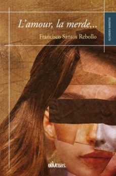 Descarga gratuita del libro de frases francés L AMOUR: LA MERDE  9788416341009 de FRANCISCO J. SANTOS REBOLLO (Spanish Edition)