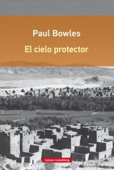 El Cielo Protector Ebook Paul Bowles Descargar Libro Pdf O