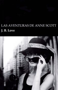 Descarga de libros de texto de electrónica LAS AVENTURAS DE ANNE SCOTT de JB LOVE in Spanish