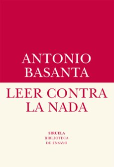 Descarga gratuita de libros electrónicos txt LEER CONTRA LA NADA en español de ANTONIO BASANTA
