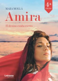 Descargar libros de kindle gratis para ipad AMIRA: EL DESTINO ESTABA ESCRITO (4ª ED.) de MARA MOLLÁ PDF en español 9788417542009