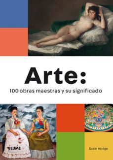 Descargar audiolibros online gratis ARTE: 100 OBRAS MAESTRAS Y SU SIGNIFICADO CHM DJVU 9788418725609 in Spanish