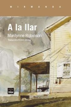 Descargar los libros para kindle. A LA LLAR de MARILYNNE ROBINSON