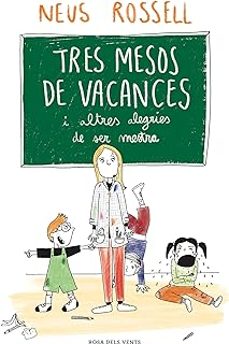 Descargar libros de google libros en línea gratis TRES MESOS DE VACANCES
				 (edición en catalán)  in Spanish 9788419259509