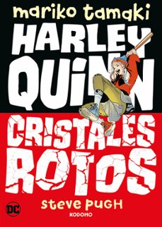 Descarga gratuita de libros de audio inspiradores. HARLEY QUINN: CRISTALES ROTOS en español RTF CHM FB2 de MARIKO TAMAKI 9788419760609