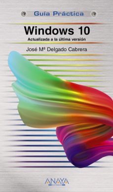 Descarga gratuita de libros electrónicos txt file WINDOWS 10 (ACTUALIZADA A LA ULTIMA VERSION) de JOSE MARIA DELGADO  en español 9788441541009