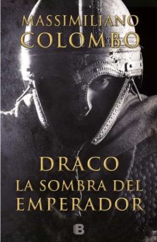 Libros para descargar gratis en lnea DRACO. LA SOMBRA DEL EMPERADOR 9788466656009 in Spanish de MASSIMILIANO COLOMBO PDF ePub