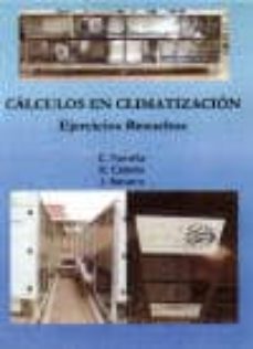Descarga los libros gratis. CALCULOS EN CLIMATIZACION: EJERCICIOS RESUELTOS de E. ET AL. TORRELLA DJVU 9788489922709