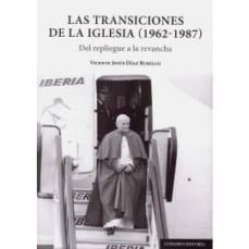 Descargar libros electrónicos gratis para kindle LAS TRANSICIONES DE LA IGLESIA (1962-1987) en español DJVU iBook de VICENTE JESUS DIAZ BURILLO