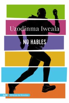 Descargas de libros electrónicos para teléfonos móviles NO HABLES PDF ePub de UZODINMA IWEALA en español 9788491812609