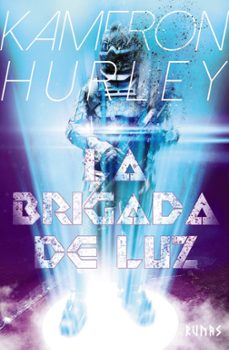 Descarga de libros de texto de Kindle LA BRIGADA DE LUZ (Spanish Edition) de KAMERON HURLEY RTF CHM