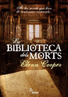 Descarga de libros gratis para android. LA BIBLIOTECA DELS MORTS en español de GLENN COOPER DJVU CHM FB2 9788493660109